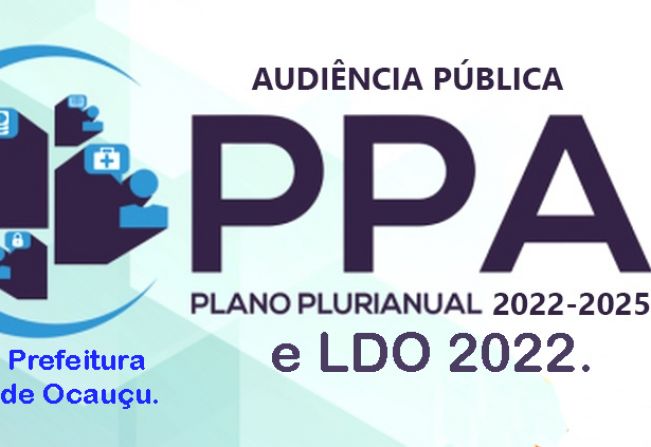 AUDIÊNCIA PÚBLICA ELETRÔNICA – PPA 2022 A 2025 E LDO 2022 